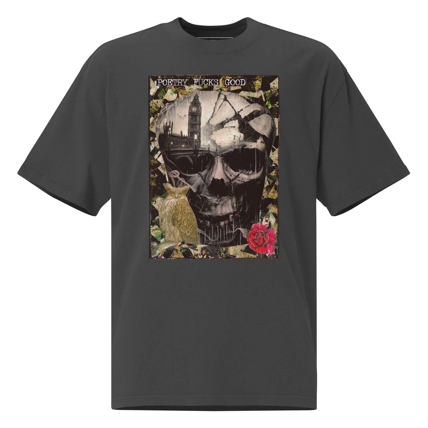 Oversized t-shirt featuring dark poetic design with skull, Big Ben, and text 'Poetry Fucks Good', perfect for underground artists.